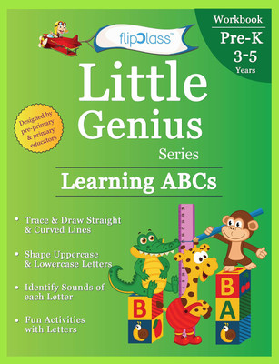 Learning ABCs: Pre Kindergarten Workbooks (Little Genius Series): Teaches Tracing, Strokes, Uppercase and Lowercase Letters and Alphabet Activities to Pre-Schooler (3-5 years)(English, Paperback, flipClass)