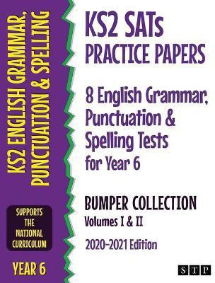 KS2 SATs Practice Papers 8 English Grammar, Punctuation and Spelling Tests for Year 6 Bumper Collection(English, Paperback, STP Books)