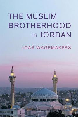 The Muslim Brotherhood in Jordan(English, Paperback, Wagemakers Joas)