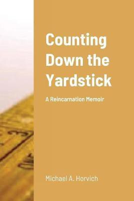 Counting Down the Yardstick(English, Paperback, Horvich Michael a)