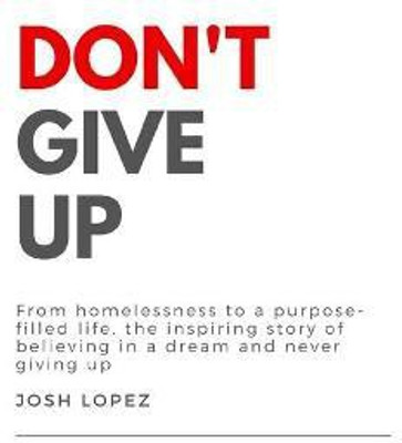 Don't Give Up(English, Hardcover, Lopez Josh)