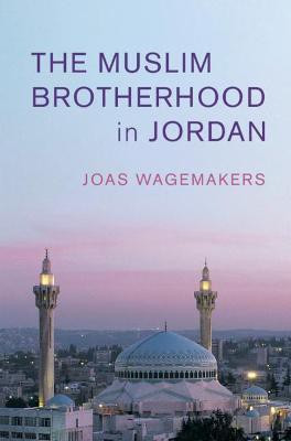 The Muslim Brotherhood in Jordan(English, Hardcover, Wagemakers Joas)