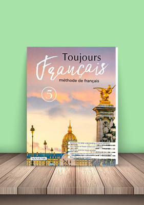 Toujours Francais:-French Volume -5 ,language Learning Books for beginners,Easy French Step-by-Step Learning method:-Educational book(Paperback, S.Singh)
