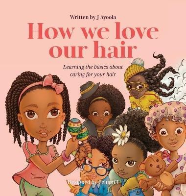 How we love our hair(English, Hardcover, Ayoola J)