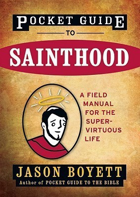 Pocket Guide to Sainthood(English, Paperback, Boyett Jason)
