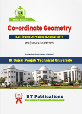 Co-Ordinate Geometry, B.Sc. Computer Science, Semester-2, Subject Code: BCS-202, Punjab Technical University (PTU)(Paperback, Ranjit Singh)