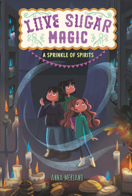 Love Sugar Magic: A Sprinkle of Spirits(English, Paperback, Meriano Anna)