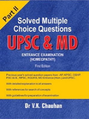 Solved Multiple Choice Questions UPSC AND MD ENTRANCE EXAMINATION PART 2(Paperback, DR VK CHAUHAN)