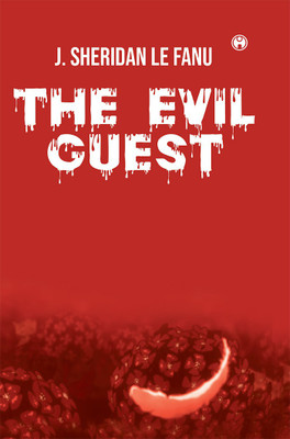 The Evil Guest(Hardcover, J. Sheridan Le Fanu)