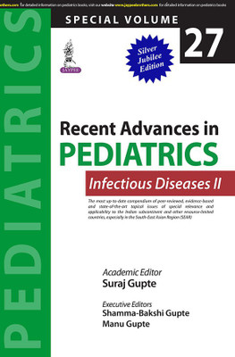 Recent Advances in Pediatrics (Special Volume 27): Infectious Diseases II(Paperback, Suraj Gupte)