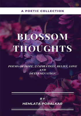 Blossom Thoughts(English, Paperback, Poralkar Hemlata)