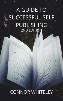 A Guide to Success Self-Publishing(English, Paperback, Whiteley Connor)
