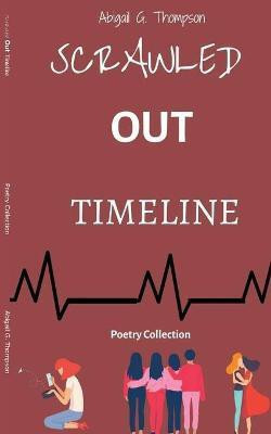 Scrawled Out Timeline(English, Paperback, Thompson Abigail G)