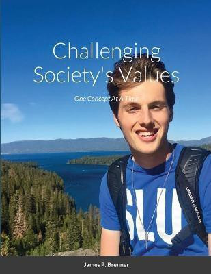 Challenging Society's Values(English, Paperback, Brenner James)