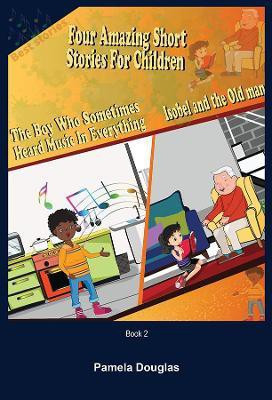 FOUR AMAZING SHORT STORIES FOR CHILDREN Book 2(English, Paperback, Douglas Pamela)