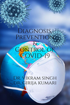 Diagnosis, Prevention and Control of COVID-19(English, Paperback, Dr. Vikram Singh)