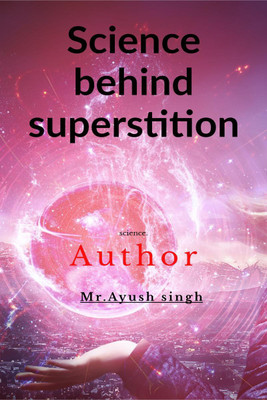 Science behind superstition(English, Paperback, Ayush Singh)
