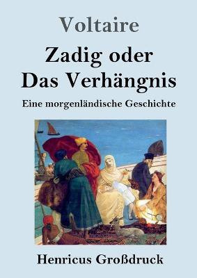 Zadig oder Das Verhaengnis (Grossdruck)(German, Paperback, Voltaire)