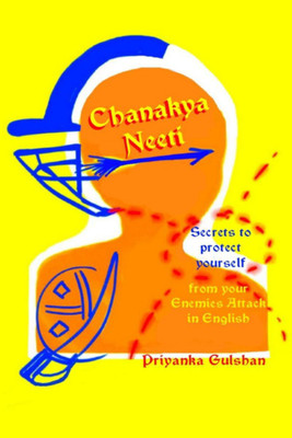 Chanakya Neeti Part 2 Secrets to Protect Yourself from Your Enemies Attack in English(English, Paperback, Priyanka Gulshan)
