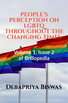 PEOPLE’S PERCEPTION ON LGBTQ THROUGHOUT THE CHANGING TIMES(English, Paperback, Debapriya Biswas)