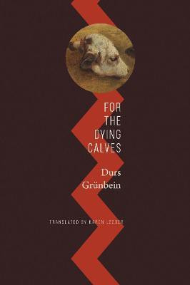 For the Dying Calves(English, Hardcover, Gruenbein Durs)