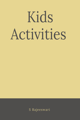 Kids Activities(English, Paperback, S Rajeeswari)