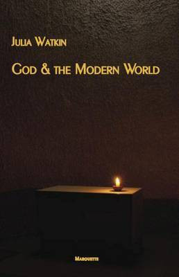 God and the Modern World(English, Paperback, Watkin Julia)
