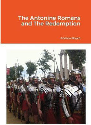 The Antonine Romans and The Redemption(English, Paperback, Boyce Andrew)