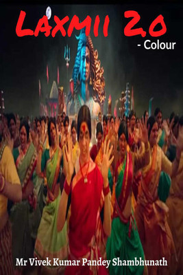 Laxmii 2.o Colour(English, Paperback, Mr Vivek Kumar Pandey Shambhunath)
