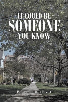 It Could Be Someone You Know(English, Paperback, Rivait Paulette Elozia)