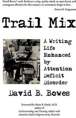 Trail Mix(English, Paperback, Bowes David B.)