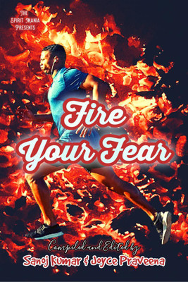 Fire Your Fear(English, Paperback, Sanoj Kumar)