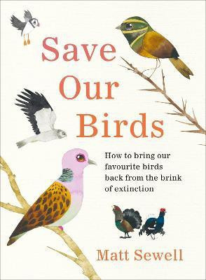 Save Our Birds(English, Hardcover, Sewell Matt)