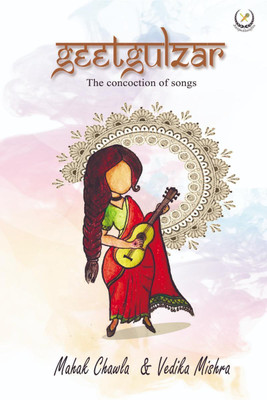 GEETGULZAR(English, Paperback, Mahak Chawla, amp, Vedika Mishra)