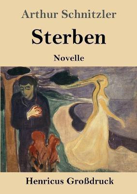 Sterben (Grossdruck)(German, Paperback, Schnitzler Arthur)