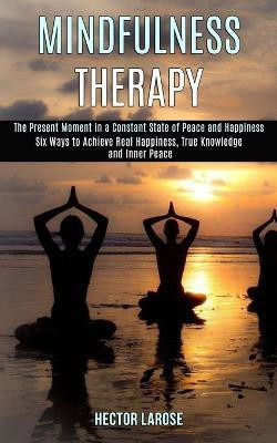Mindfulness Therapy(English, Paperback, Larose Hector)