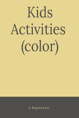 Kids Activities (color)(English, Paperback, S Rajeeswari)