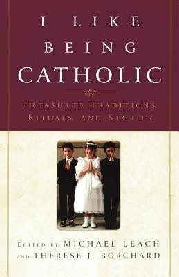 I Like Being Catholic(English, Paperback, Leach Michael)