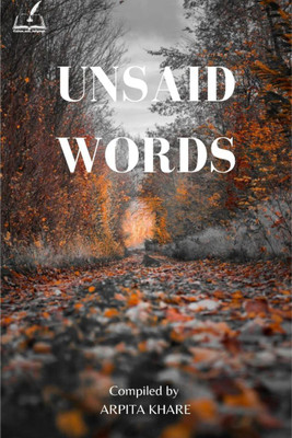 unsaid words(English, Paperback, Arpita Khare)