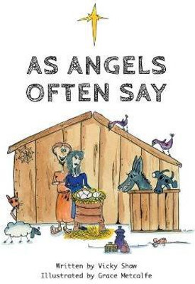 As Angels Often Say(English, Paperback, Shaw Vicky)