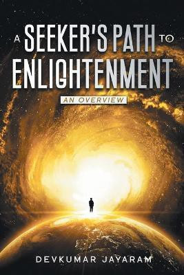 A Seeker's Path to Enlightenment(English, Paperback, Jayaram Devkumar)