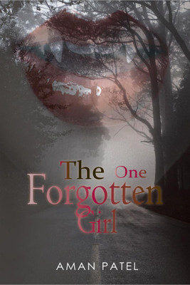 The One Forgotten Girl(English, Paperback, Aman Patel)