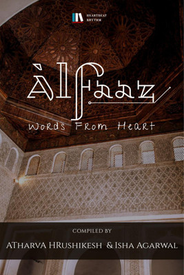 Alfaaz - Words From Heart(English, Paperback, Atharva Hrushikesh, Isha Agarwal)