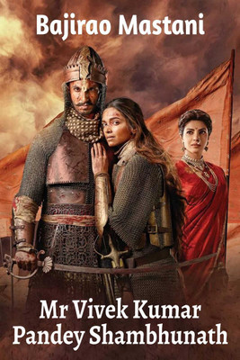 Bajirao Mastani(English, Paperback, Mr Vivek Kumar Pandey Shambhunath)