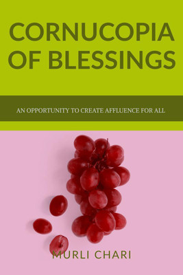 Cornucopia of Blessings(English, Paperback, Murli Chari)