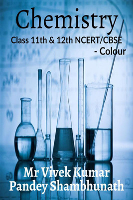 Chemistry Colour(English, Paperback, Mr Vivek Kumar Pandey Shambhunath)
