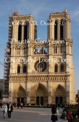 Psychic Conversion & Theological Foundations(English, Paperback, Doran Robert M.)