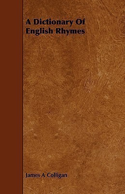 A Dictionary Of English Rhymes(English, Paperback, Colligan James A)