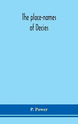 The place-names of Decies(English, Hardcover, Power P)