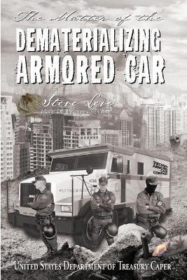 The Matter of the Dematerializing Armored Car(English, Paperback, Levi Steve)